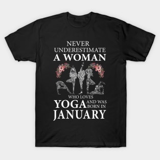 Never Underestimate A Woman Who Loves Yoga Born In January T-Shirt